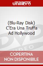 (Blu-Ray Disk) C'Era Una Truffa Ad Hollywood film in dvd di George Gallo