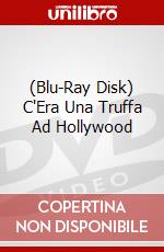 (Blu-Ray Disk) C'Era Una Truffa Ad Hollywood brd