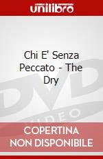 Chi E' Senza Peccato - The Dry dvd