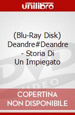(Blu-Ray Disk) Deandre#Deandre - Storia Di Un Impiegato