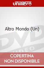 Altro Mondo (Un) film in dvd di Stephane Brize'