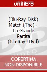 (Blu-Ray Disk) Match (The) - La Grande Partita (Blu-Ray+Dvd)