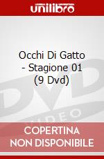 Occhi Di Gatto - Stagione 01 (9 Dvd) dvd