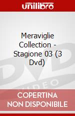 Meraviglie Collection - Stagione 03 (3 Dvd) dvd