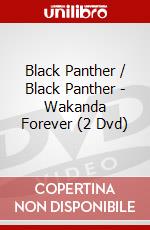 Black Panther / Black Panther - Wakanda Forever (2 Dvd) dvd