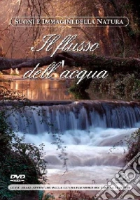 Il Flusso Dell'Acqua  dvd