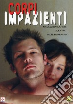 Corpi impazienti dvd