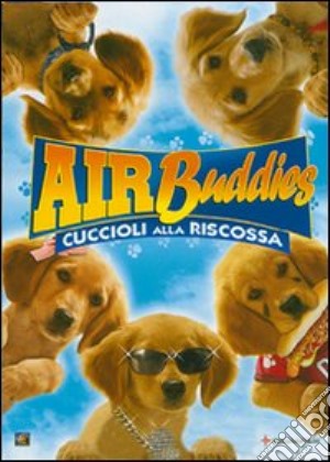 Air Buddies. Cuccioli alla riscossa film in dvd di Robert Vince