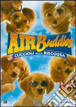 Air Buddies. Cuccioli alla riscossa