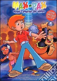 Max-Pax - Oltre I Confini Del Tempo dvd