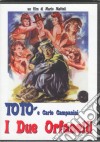 Toto' - I Due Orfanelli dvd