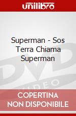 Superman - Sos Terra Chiama Superman dvd
