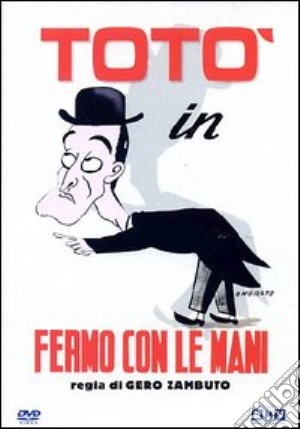 Toto' - Fermo Con Le Mani film in dvd di Gero Zambuto