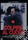 Colpire Al Cuore dvd