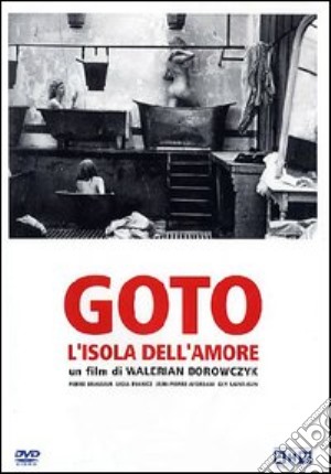 Goto, L'Isola Dell'Amore film in dvd di Walerian Borowczyk