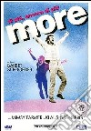 More - Di Piu', Ancora Di Piu' film in dvd di Barbet Schroeder