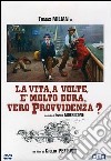 Vita, A Volte, E' Molto Dura, Vero Provvidenza? (La) dvd