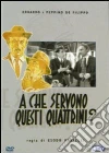 A Che Servono Questi Quattrini? dvd