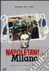 Napoletani A Milano film in dvd di Eduardo De Filippo