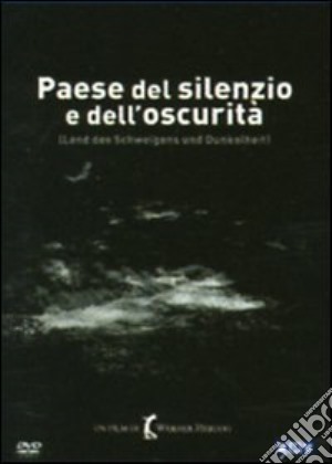 Paese Del Silenzio E Dell'Oscurita' film in dvd di Werner Herzog