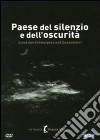 Paese Del Silenzio E Dell'Oscurita' dvd