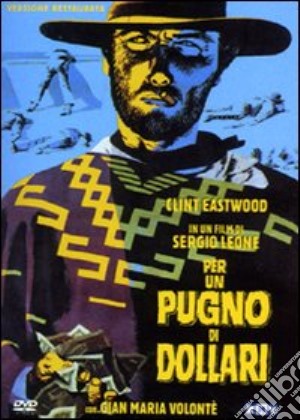 Per Un Pugno Di Dollari (Versione Restaurata) film in dvd di Sergio Leone