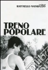 Treno Popolare film in dvd di Raffaello Matarazzo