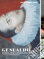 Carlo Gesualdo - Morte Per Cinque Voci / Death For Five Voices dvd