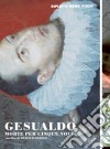 Carlo Gesualdo - Morte Per Cinque Voci / Death For Five Voices dvd