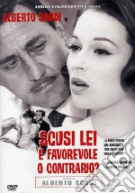 Scusi, lei è favorevole o contrario? dvd