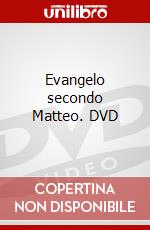 Evangelo secondo Matteo. DVD dvd