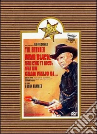 Indio Black, Sai Che Ti Dico: Sei Un Gran Figlio Di... dvd