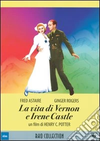 Vita Di Vernon E Irene Castle (La) dvd