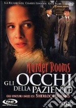 Murder Rooms. Gli occhi della paziente. Gli oscuri inizi di Sherlock Holmes