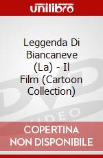 Leggenda Di Biancaneve (La) - Il Film (Cartoon Collection) film in dvd