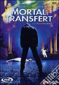 Mortal Transfert dvd