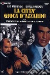 La città gioca d'azzardo dvd