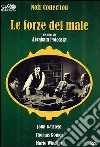 La forze del male dvd