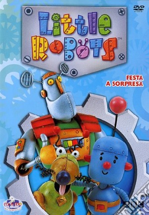 Little Robots #01 - Festa A Sorpresa film in dvd di Tim Collins