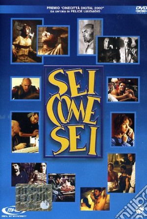 Sei Come Sei film in dvd