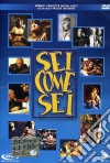 Sei Come Sei dvd