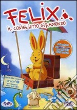 Felix. Il coniglietto giramondo dvd