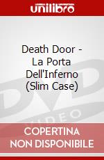 Death Door - La Porta Dell'Inferno (Slim Case) dvd