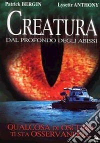 Creatura. Dal profondo degli abissi dvd