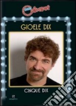 Gioele Dix - Cinque Dix dvd