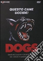 Dogs. Questo cane uccide