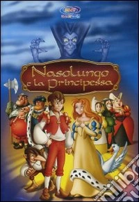 Nasolungo e la principessa dvd