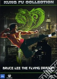 Bruce Lee. The Flying Dragon dvd