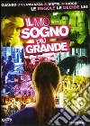 Mio Sogno Piu' Grande (Il) dvd