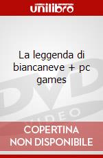 La leggenda di biancaneve + pc games dvd